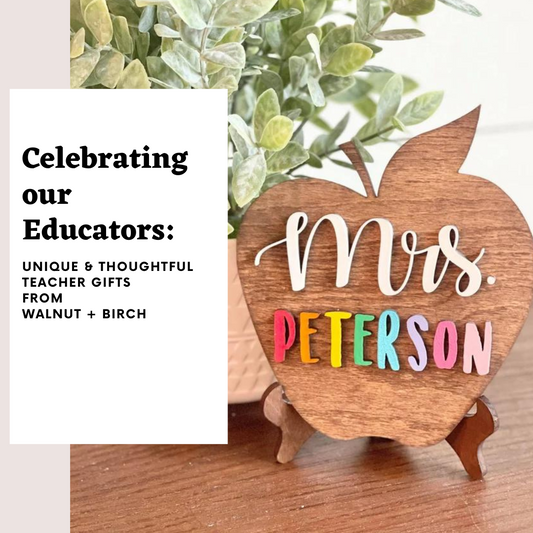 Celebrating Our Educators: Unique and Thoughtful Teacher Gifts from Walnut + Birch