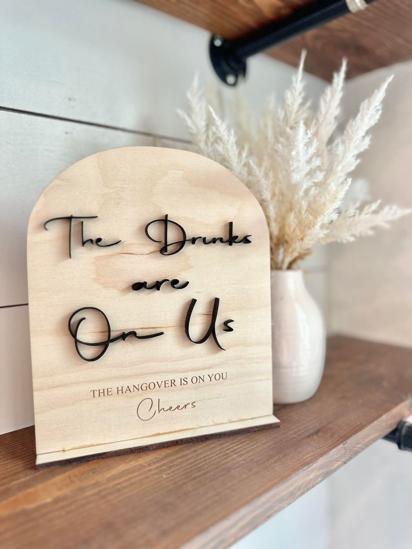 The Drinks are on us - the hangover is on you - Wedding Bar sign - Wooden Boho Wedding Decor - Wedding Signs - Wedding Bar Signs