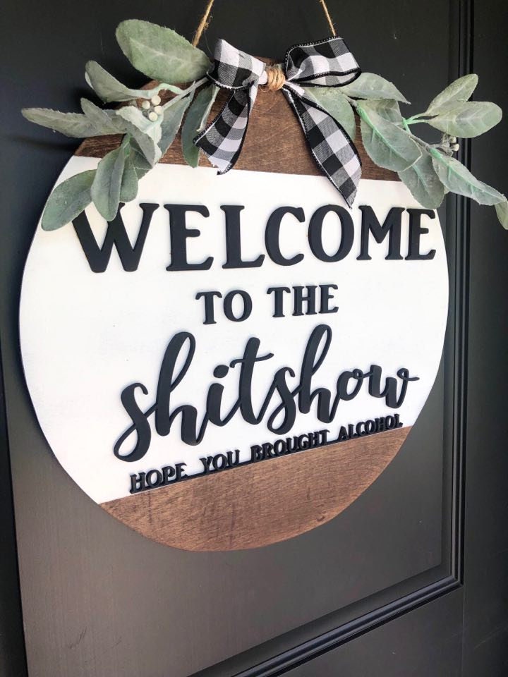 Welcome to the Shitshow | 3D Sign | Hope you brought alcohol |Funny Door Hanger |Shitshow Sign | Funny Farmhouse Door Hanger | multiple size