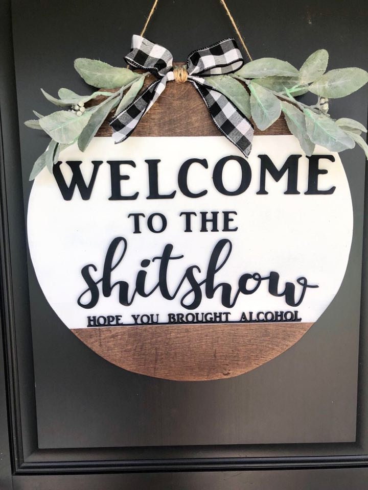 Welcome to the Shitshow | 3D Sign | Hope you brought alcohol |Funny Door Hanger |Shitshow Sign | Funny Farmhouse Door Hanger | multiple size