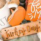 Thanksgiving Tiered Tray Set - Funny Thanksgiving Decor - Thankgiving Tiered Tray Signs - Gobble Till you wobble - Oh my gourd I love Autumn