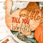 Thanksgiving Tiered Tray Set - Funny Thanksgiving Decor - Thankgiving Tiered Tray Signs - Gobble Till you wobble - Oh my gourd I love Autumn