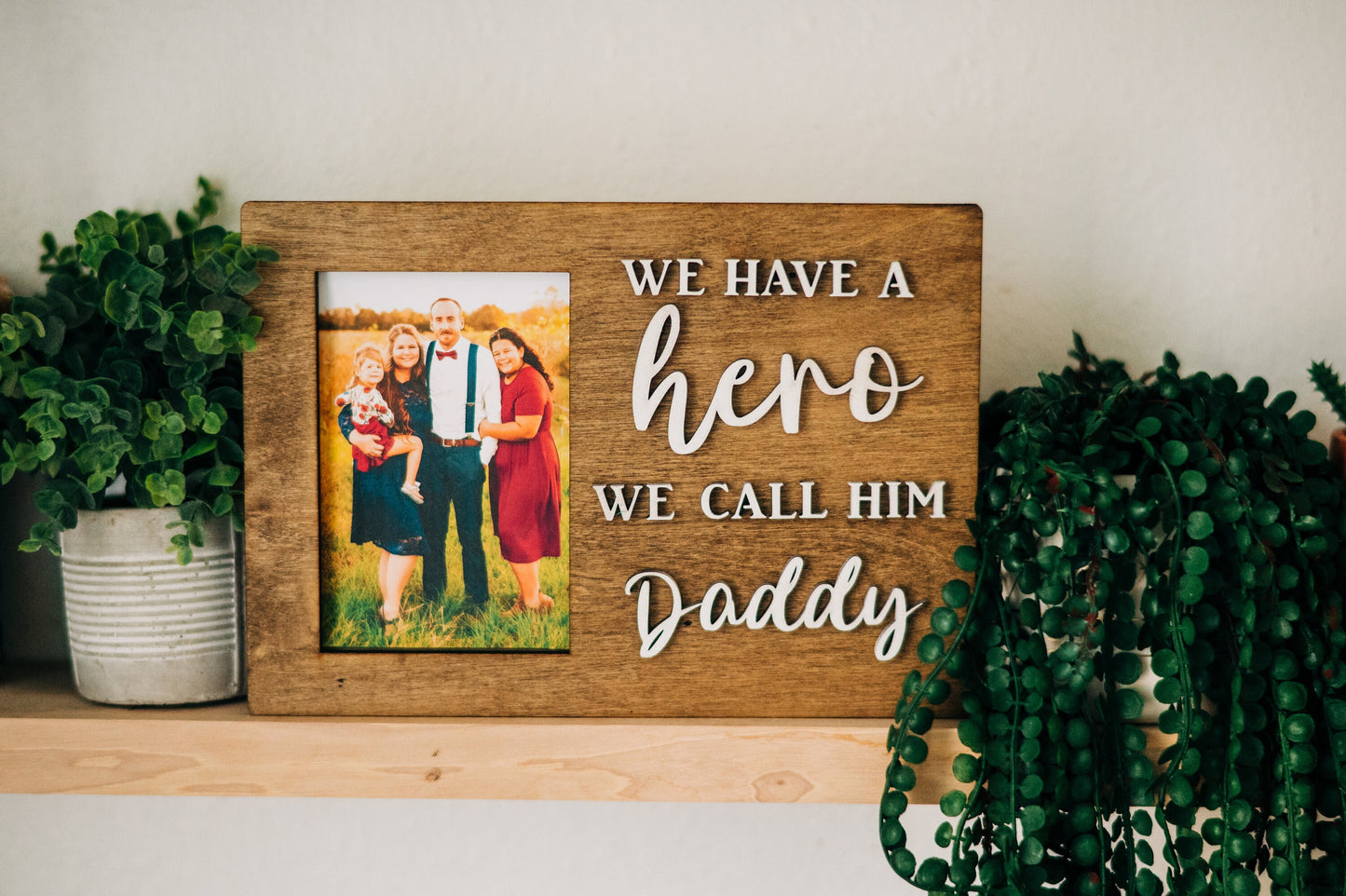 We have a hero we call him Daddy Picture Frame - Personalized Frame for Dads - Dad Gifts - Gifts for Dad - Gift for Grandpas - Personalized