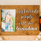 My Favorite People Call Me Grandma, Grandparent Picture Display - Gifts for Grandma - Gifts for Grandpa - Personalized Picture Frame - 3D