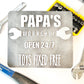 Papa's Workshop Open 24/7 Toys Fixed Free - Wood Sign - Papa Gifts - Grandpa Gifts - Father's Day gift - Dad's workshop Gift - Tool Guy Gift