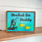 Hooked on Daddy - Personalized Fathers Day Gift - Fisherman Fathers Day Gift - Gifts for Fisherman Dad - Gifts for Grandpa - Gifts for Dad