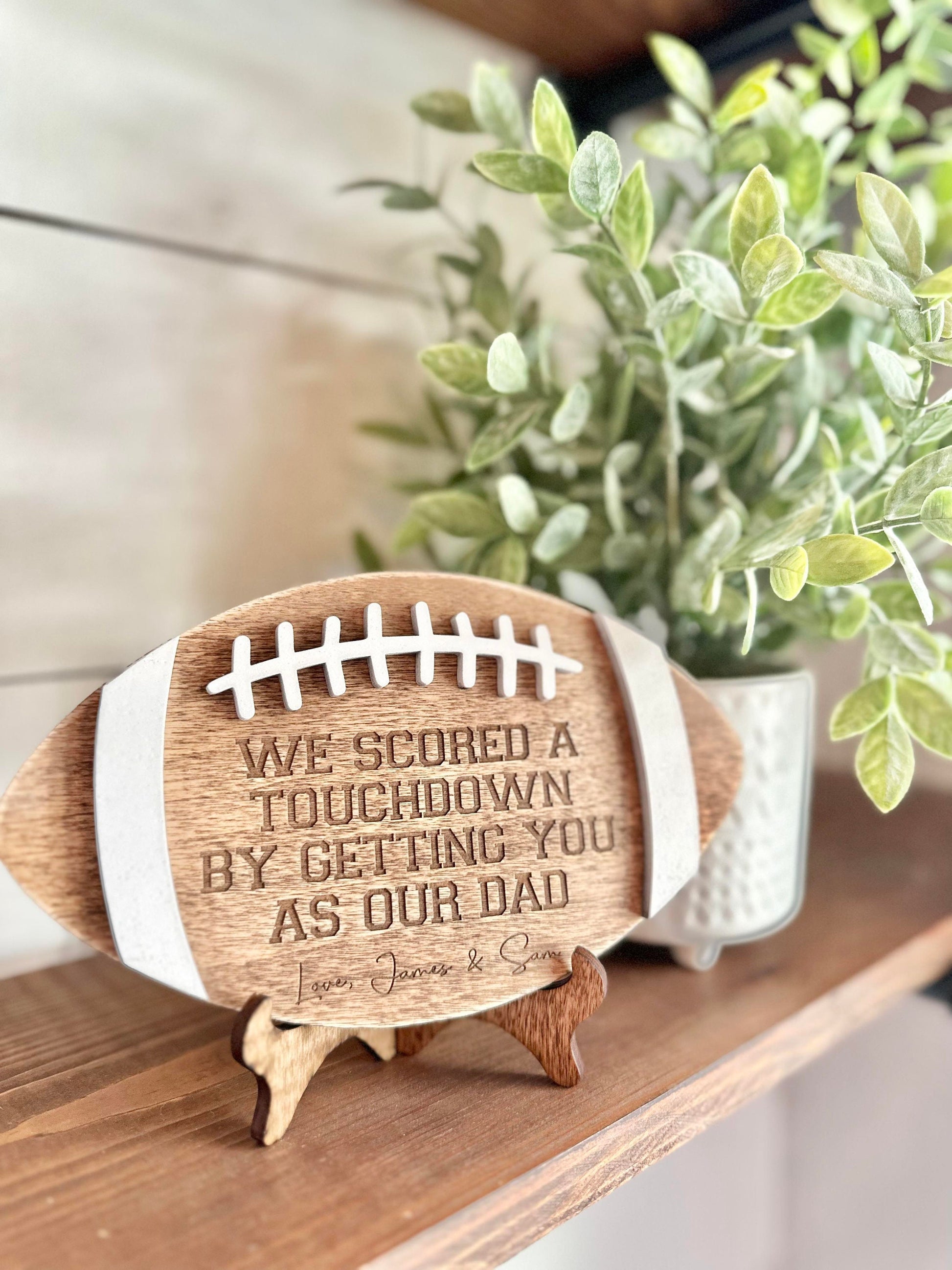 We scored a touchdown by getting you as our dad - Football Sign for Dads - Father's Day Gift - Gifts for Dads - Sports Dad Gift - Dad Gift