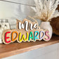 Personalized Teacher Name Sign, Teacher Appreciation Gift, End of Year Teacher Gift, Rainbow Teacher Name Sign